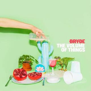 BRYDE - Volume Of Things