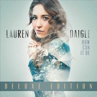 LAUREN DAIGLE - How Can It Be (Dlx 2lp)