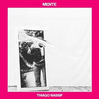 THIAGO NASSIF - Mente