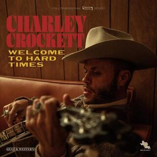 CHARLEY CROCKETT - Welcome To Hard Times
