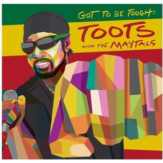 TOOTS AND THE MAYTALS - Got To Be Tough (Lp)