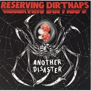 RESERVING DIRTNAPS - Another Disaster (Red Vinyl)
