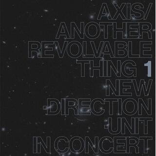 MASAYUKI NEW DIRECTION UNIT TAKAYANAGI - Axis / Another Revolvable Thing 1