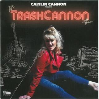 CAITLIN CANNON - The Trashcannon Album