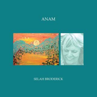 SELAH BRODERICK - Anam