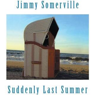 JIMMY SOMERVILLE - Suddenly Last Summer: Limited Edition Vinyl Lp