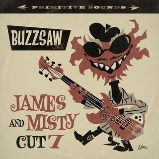 VARIOUS ARTISTS - Buzzsaw Joint: James &amp; Misty - Cut 7