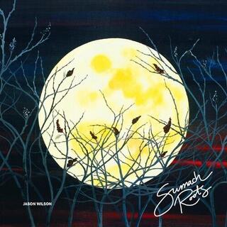 JASON WILSON - Sumach Roots