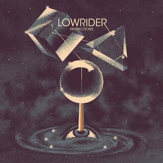 LOWRIDER - Refractions (Coloured)