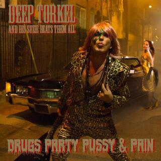 DEEP TORKEL &amp; HIS SUZIE BEATS THEM ALL - Drugs Party Pussy &amp; Pain (+cd)