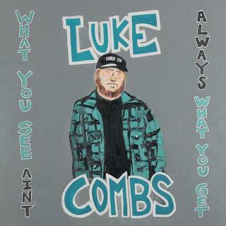 LUKE COMBS - What You See Ain&#39;t Always What You Get (Deluxe Ed