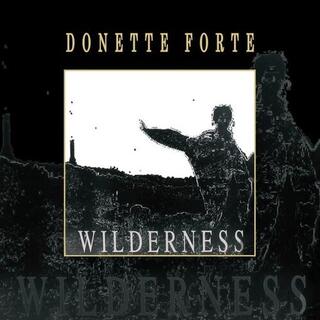 DONETTE FORTE - Wilderness
