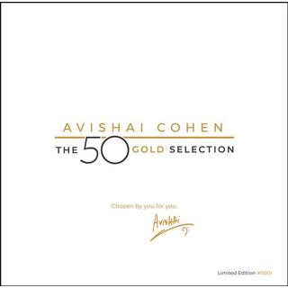 AVISHAI COHEN - 50 Gold Selection -ltd-