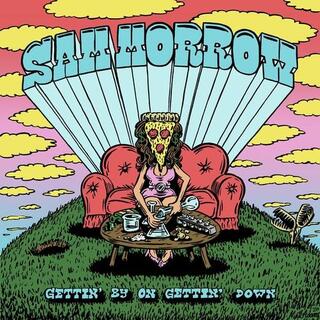 SAM MORROW - Gettin' By On Gettin' Down