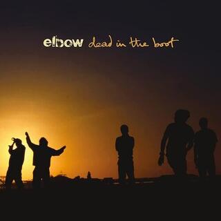 ELBOW - Dead In The Boot -hq-