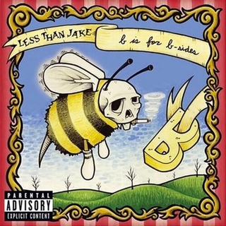 LESS THAN JAKE - B Is For B-sides