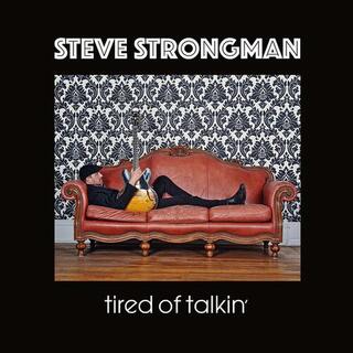 STEVE STRONGMAN - Tired Of Talkin&#39; (Lp)
