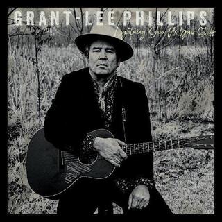 GRANT-LEE PHILLIPS - Lightning, Show Us Your Stuff (Standard Edition)