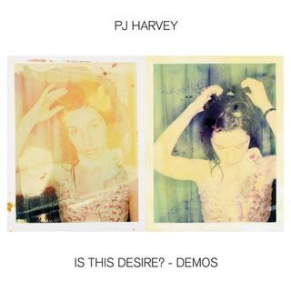 PJ HARVEY - Is This Desire - Demos