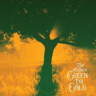THE ANTLERS - Green To Gold (Opaque Tan Vinyl)