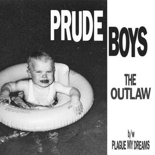 PRUDE BOYS - The Outlaw / Plague My Dreams