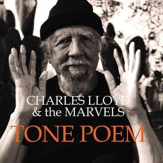 CHARLES LLOYD AND THE MARVELS - Tone Poem -hq/gatefold-