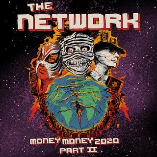 THE NETWORK - Money Money 2020 Pt Ii: We Told Ya So!