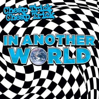 CHEAP TRICK - In Another World