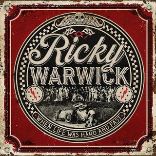 RICKY WARWICK - When Life Was Hard And Fast