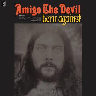 AMIGO THE DEVIL - Born Against