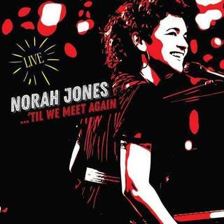 NORAH JONES - &#39;til We Meet Again (Live) [2lp]