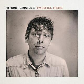 TRAVIS LINVILLE - I&#39;m Still Here