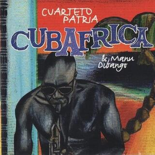 EL CUARTETO PATRIA &amp; MANU DIBANGO - Cubafrica [lp] (Indie-exclusive) - Rsd 2021