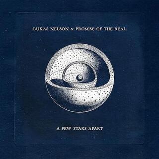 LUKAS NELSON & THE PROMISE OF THE REAL - A Few Stars Apart -hq-