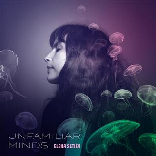 ELENA SETIEN - Unfamiliar Minds (Transparent Blue)