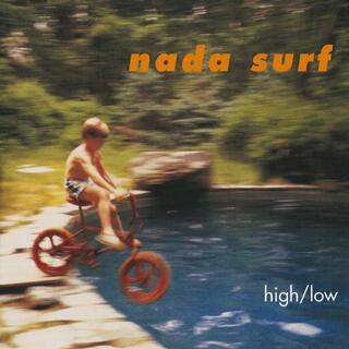 NADA SURF - High/low