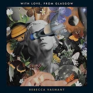 REBECCA VASMANT - With Love From Glasgow