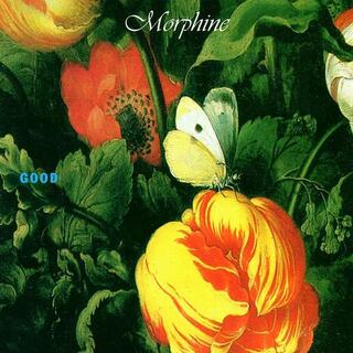 MORPHINE - Good