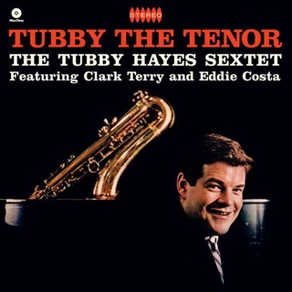 TUBBY HAYES - Tubby The Tenor -hq-