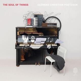CLEMENS CHRISTI POETZSCH - Clemens Christian Poetzsch: The Soul Of Things