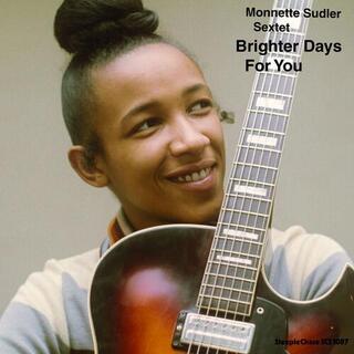 MONNETTE SUDLER - Brighter Days For You