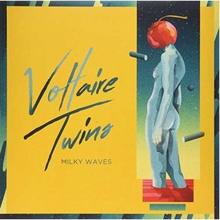 VOLTAIRE TWINS - Milky Waves *vinyl*