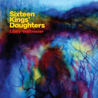 LIBBY WEITNAUER - Sixteen Kings'..