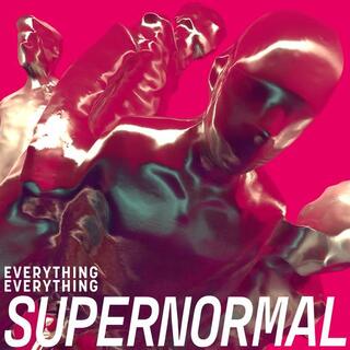 EVERYTHING EVERYTHING - Supernormal