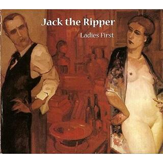 JACK THE RIPPER - Ladies First