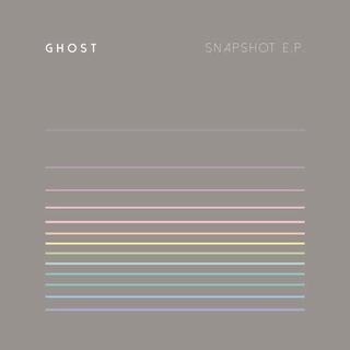 GHOST - Snapshot -ep-