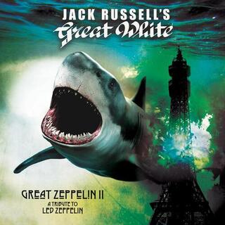 JACK RUSSELLS GREAT WHITE - Great Zeppelin Ii: A Tribute To Led Zeppelin