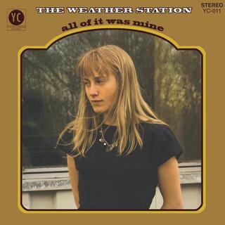 THE WEATHER STATION - All Of It Was Mine (Bone Color Vinyl)