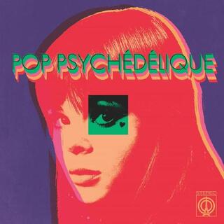 VARIOUS ARTISTS - Pop Psychedelique (The Best Of French Psychedelic Pop 1964-2019) (Yellow Vinyl Repress)