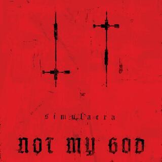 NOT MY GOD - Simulacra -coloured/ltd-